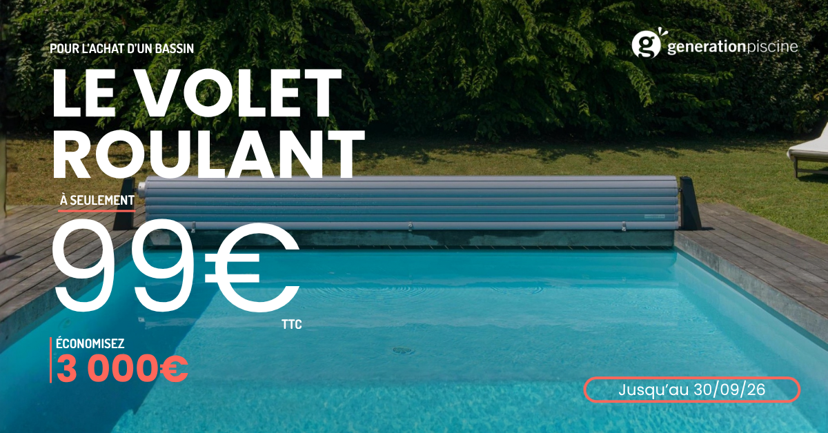 Volet roulant à 99 € jusqu'au 30 09 2026 - Evasion Piscines 04 Volet roulant à 99 € jusqu'au 30 09 2026 - Evasion Piscines 04